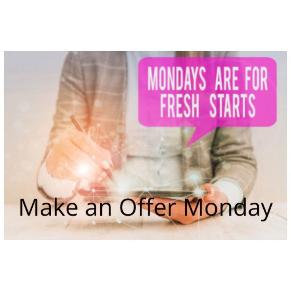 Make an Offer Monday!